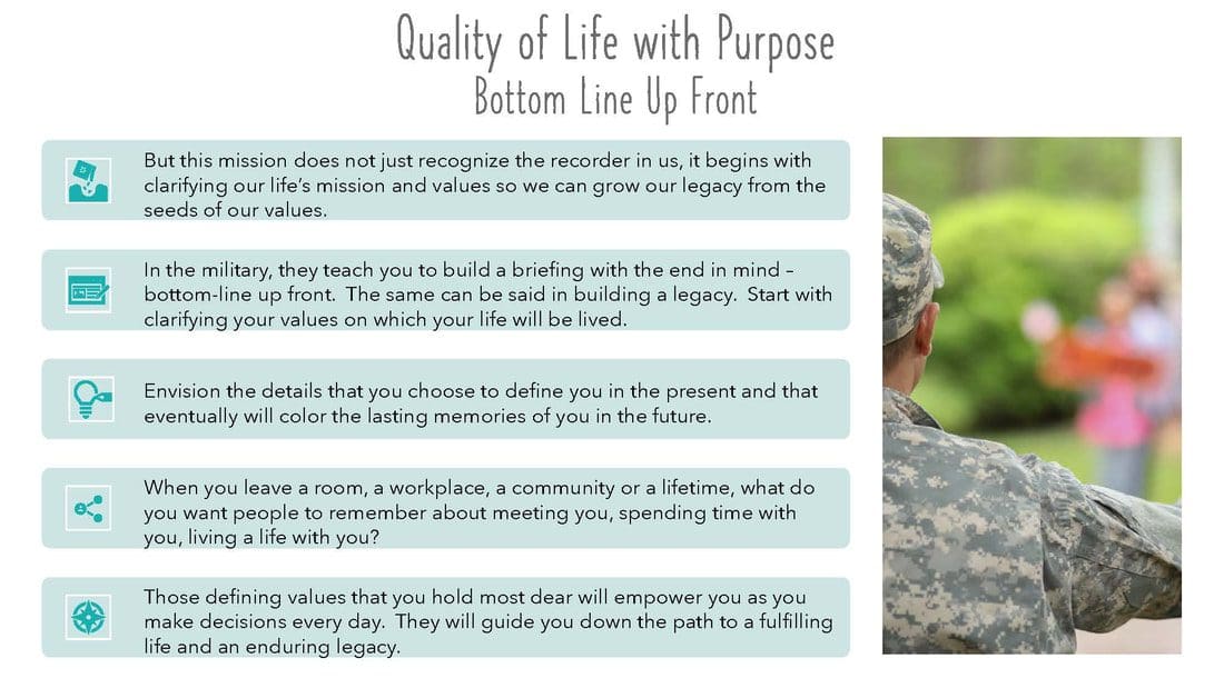 A man in military uniform with the words " quality of life with purpose bottom line up front ".
